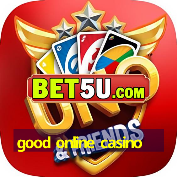 good online casino